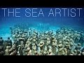 El artísta del mar - The sea artist (James DeCaires)