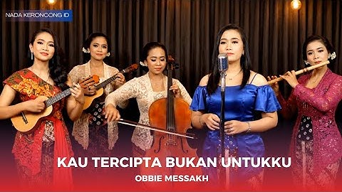 OBBIE MESSAKH - KAU TERCIPTA BUKAN UNTUKKU 🎶 | VERSI COVER KERONCONG JADUL BIKIN BAPER TERBARU 2025