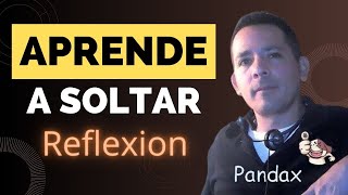 Aprendiendo a Soltar - Reflexion