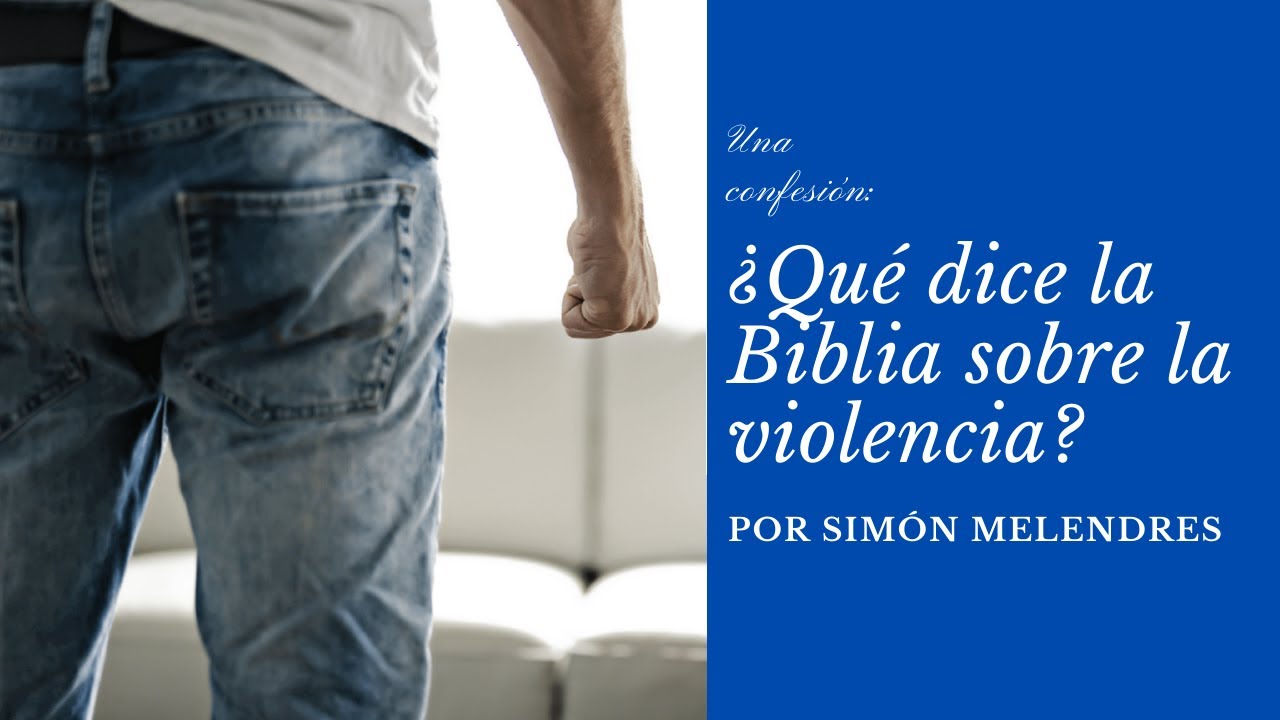 ¿Qué dice la Biblia sobre la violencia / escarnio? Por Simon Melendre YouTube