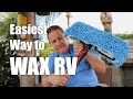 The Easiest Way to WASH and WAX your RV 🚍