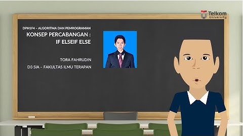 ALGORITMA DAN PEMROGRAMAN PB3: IF ELSEIF ELSE