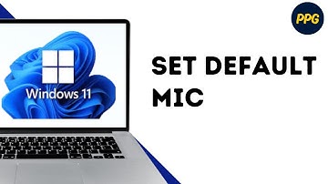 How to set default microphone on Windows 11 ?