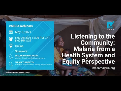 Webinar 1 – Listening to the Community: Malaria from a Health System and Equity Perspective