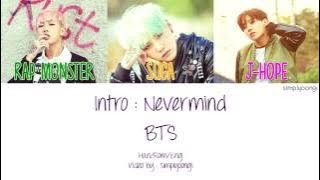 BTS [방탄소년단] - Intro : Nevermind (Color Coded Lyrics | Han/Rom/Eng)