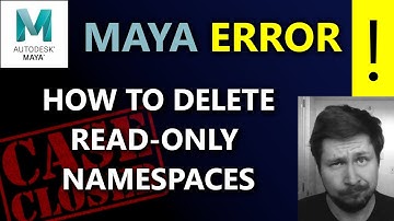 How to Delete Read-Only Namespaces in MAYA - Namespace Editor