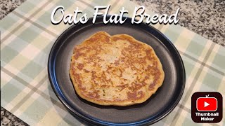 Oats Cottage Cheese Flat Bread Oats Roti Oats Pancake Tasty & Easy 5 Minutes Recipe