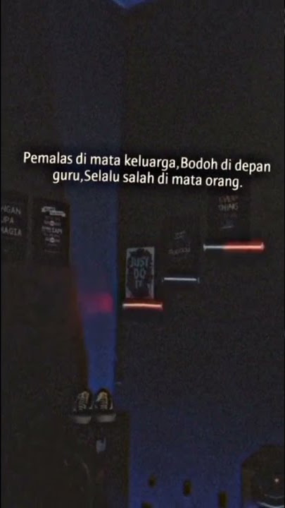Story Wa | Pemalas Dimata Keluarga, Bodoh Di Depan Guru, Selalu Salah Di Mata Orang😔#shorts