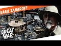 The Merchant of Death - Basil Zaharoff I WHO DID WHAT IN WW1?