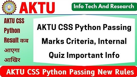 Aktu CSS Python Passing New Rules | Aktu Internal Quiz External Marks | Aktu Non Credit Passing Rule