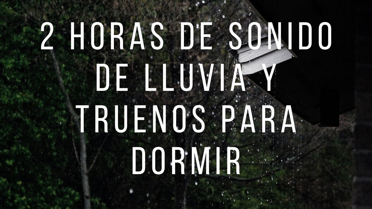 Sonido de lluvia y truenos para dormir | Ruido blanco | 2 horas de ...