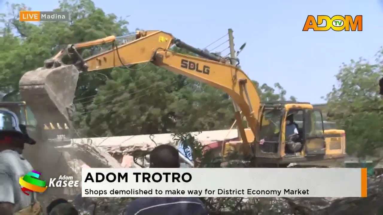 Adom Trotro: Shops demolished to make way for District Economy Market (22-10-26)