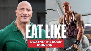 Everything Dwayne 'The Rock' Johnson Eats In A Day | Eat Like | Men's Health