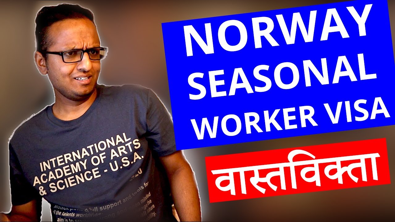 Norway Seasonal Worker Visa From Nepal वास्तविक्ता के हो त ? YouTube