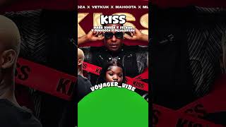 Kiss  Mark Khoza X Vetkuk X Mahoota X Mluusician voyagervibe  s