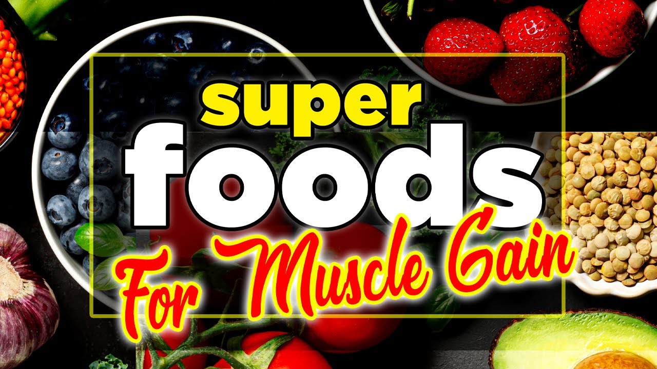 Superfoods for Muscle Gain, Strength, and Rapid Recovery Nutrition