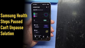 Samsung Health Steps Paused Solution