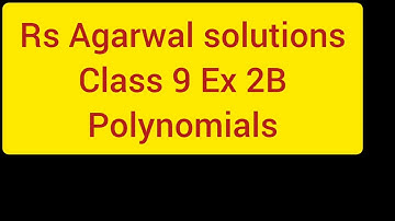 Rs agarwal solutions | class 9 polynomial | Ex - 2B