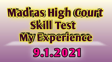 Madras High Court Skill Test My Experience || Share your feeling in comments section