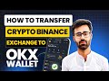 How To Transfer Crypto from Binance to OKX Wallet