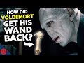 How Did Voldemort Get His Original Wand Back? | Harry Potter Theory