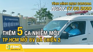 Tin tức dịch Corona mới nhất ngày 17 tháng 3,2020| Cập nhật dịch Covid-19