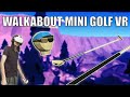 Walkabout Mini Golf VR with Strangers on SteamVR | Quest 2