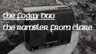 The Foggy Duo : The Rambler From Clare