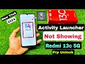 Redmi 13c 5g Activity Launcher Not Working Frp Bypass | New Solution 2024 | Redmi 13c Frp Unlock