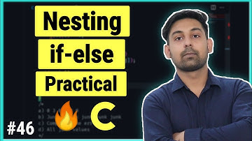 Nesting .. if-else Practical Work In C | Full Lecture In Hindi | By Nirbhay Kaushik