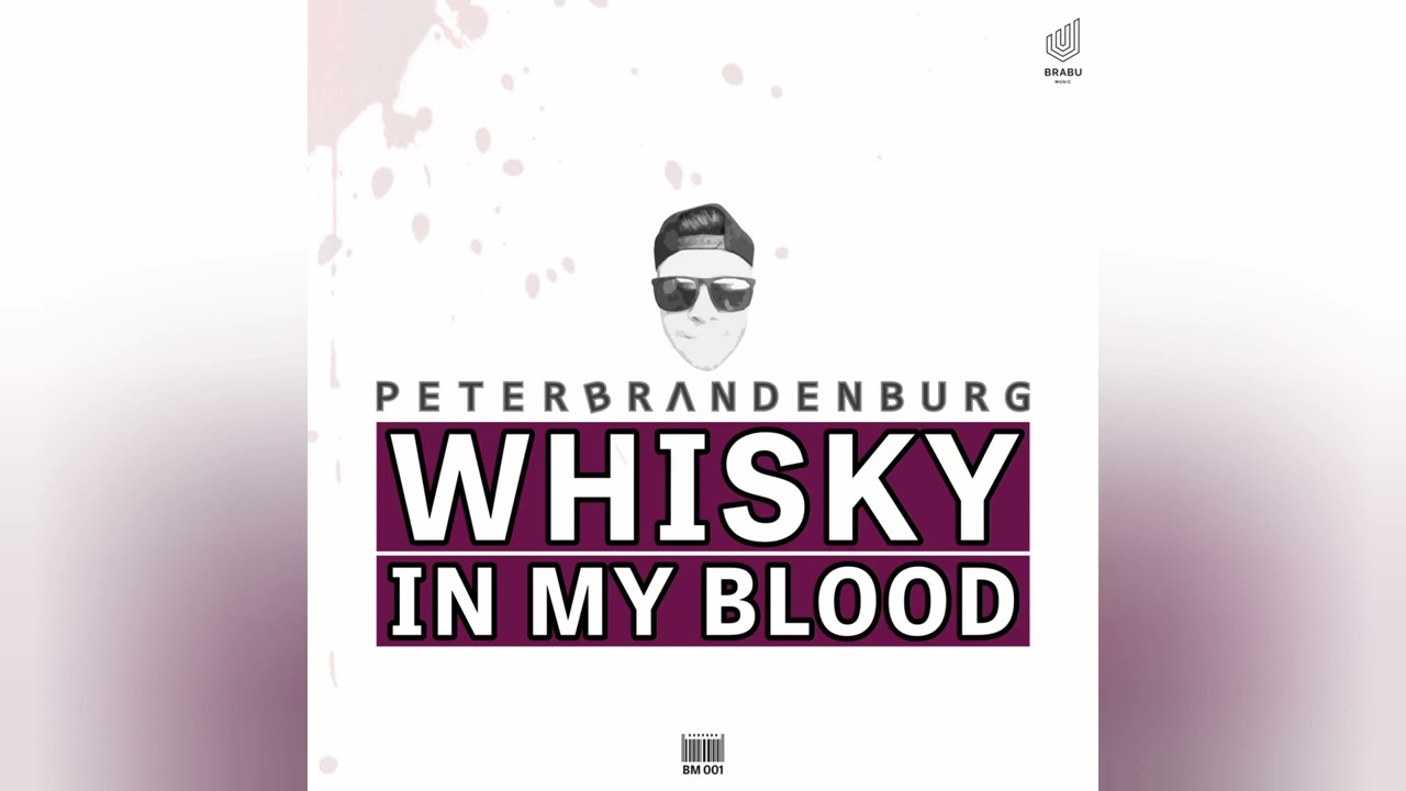 在 YouTube 上觀看「Peter Brandenburg - Whisky in My Blood @BRABU MUSIC」 在 YouTube 上觀看「Peter Brandenburg - Whisky in My Blood @BRABU MUSIC」