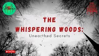 The Whispering Woods: Unearthed Secrets Ch.1 by The Odd Corner 70 views 7 months ago 6 minutes, 28 seconds