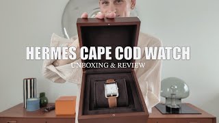 Hermes Cape Cod Unboxing Review My First Luxury Watch