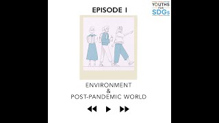 Episode 1: Environment & Post-Pandemic World