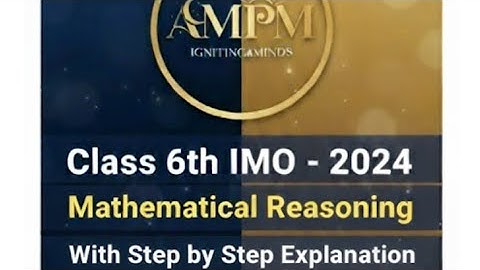 (Q -19 to 24) IMO 2024 I Class 6th I Mathematical Reasoning