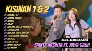 SHINTA ARSINTA FT. ARYA GALIH - KISINAN 1 & 2 - LINTANG ASMORO | GOYANG ESEK ESEK | FULL ALBUM 2023