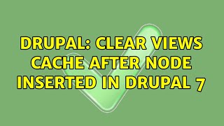Drupal: Clear views cache after node inserted in Drupal 7 (3 Solutions!!) Net Worth