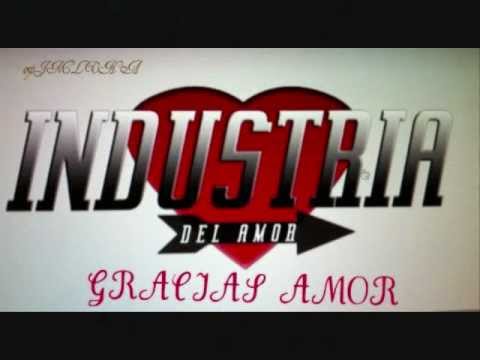 GRACIAS AMOR, INDUSTRIA DEL AMOR.wmv