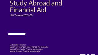 Financial Aid and Study Abroad Webinar 2019 (UW Tacoma)