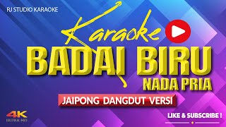 KARAOKE BADAI BIRU JAIPONG DANGDUT - NADA PRIA / COWOK