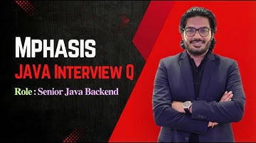 Mphasis JAVA Interview Questions | Senior Java Developer | Java Interview Questions and Answers