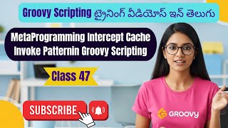 MetaProgramming  Intercept  Cache   Invoke Patternin Groovy Scripting groovy training telugu 47