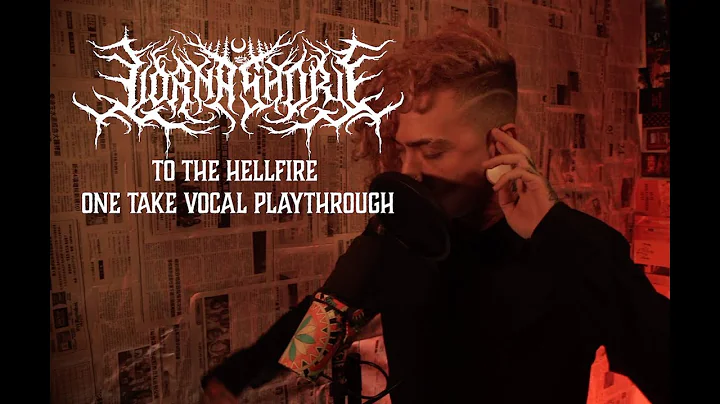 To the Hellfire - Lorna Shore One Take Vocal Playt...