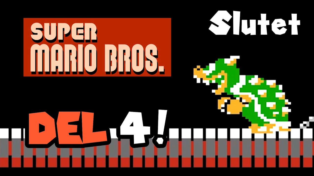 Super Mario Bros. - del 4 - Slutet (svenska)