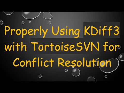 Properly Using KDiff3 with TortoiseSVN for Conflict Resolution