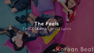 TWICE - The Feels [ENG] Lyrics