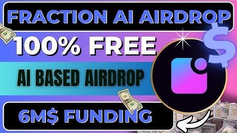 Fraction Ai Full Video Step By Step Guides To Position For Possible Airdrop