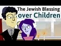 How to Say the Jewish Blessing over Children