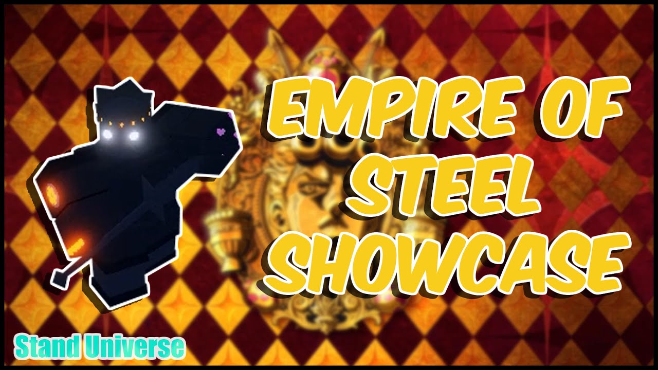 Empire Of Steel Showcase Stand Universe Youtube - stands universe opening sale roblox