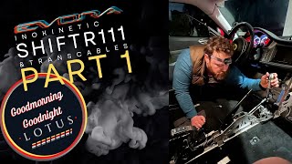 Evora ShiftR111 + TransCables Install PART1